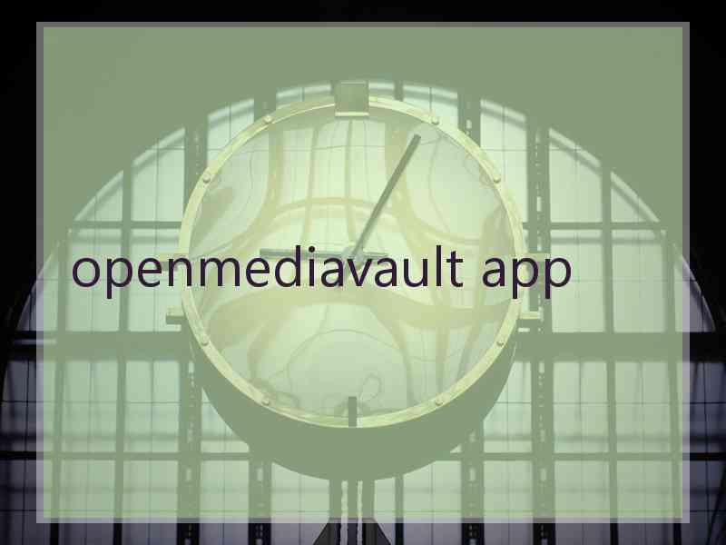 openmediavault app