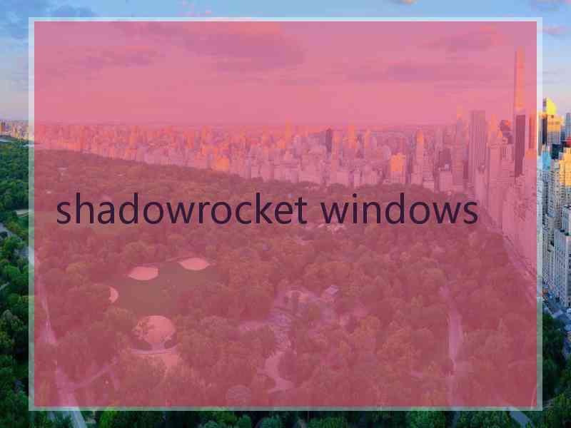 shadowrocket windows